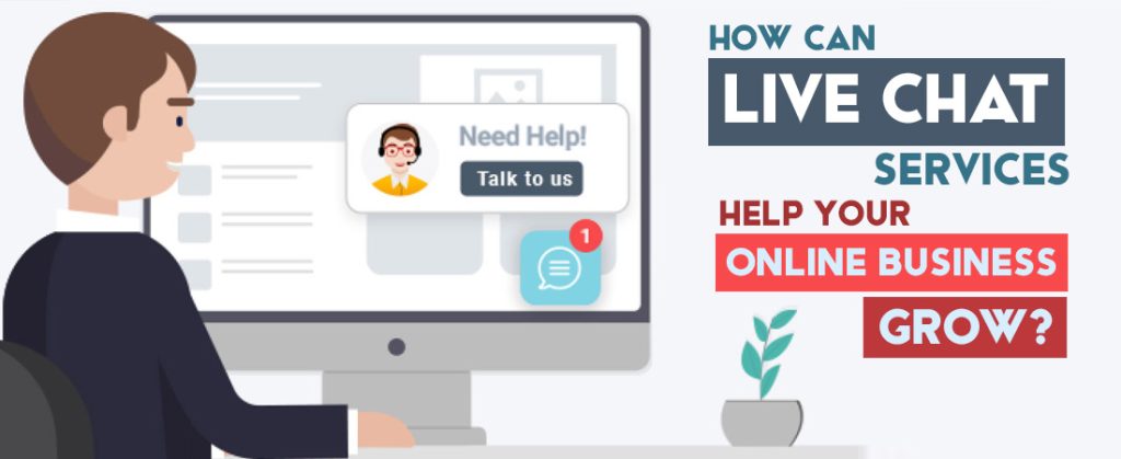 How Can Live Chat Services Help Your Online Business Grow?